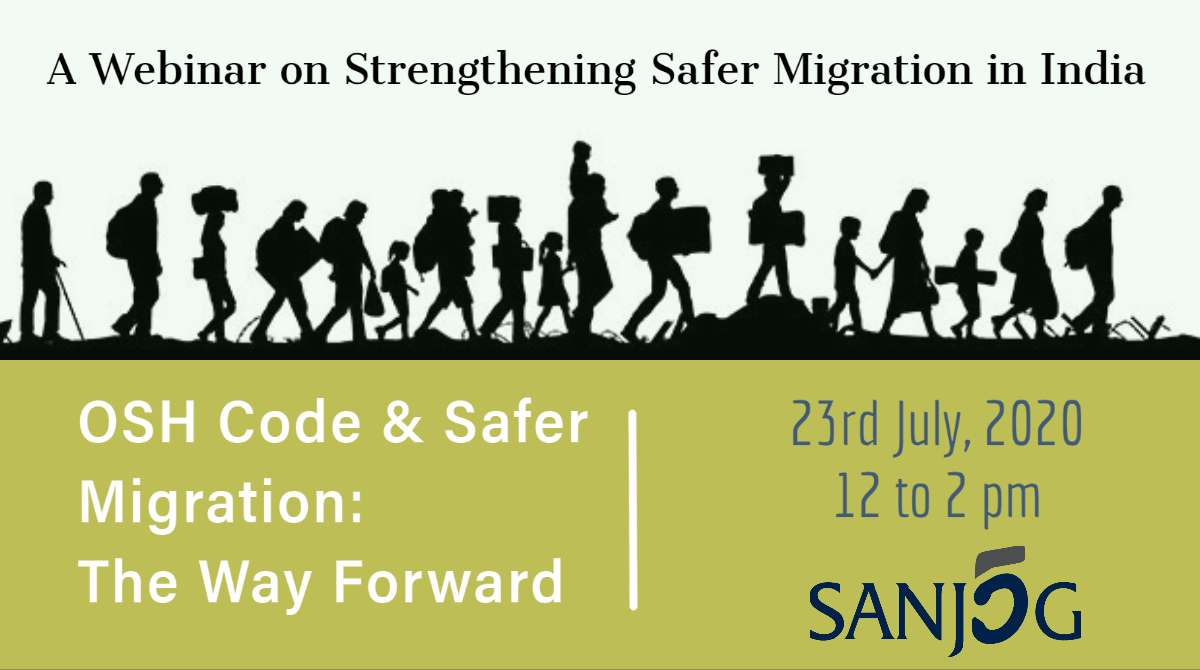IndiaSanjog's tweet image. Webinar on #OSHCode and #SaferMigration - The Way Forward (Hindi and English), 23rd July 2020,12 to 2 pm
Register at: bit.ly/2WIHUa5
A follow up webinar by SANJOG to discuss recommendations from stakeholders to strengthen the #SaferMigration provisions in #OSHCode2019.