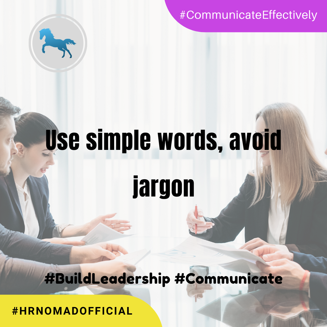 HRNomadOfficial's tweet photo. The purpose of communication is to get the message clearly communicated to the audience and not impressed by your own intellect. The use of simple words is advised, avoid jargon. 
#HRNomadOfficial #BuildLeadership #Communicate #CommunicateEffectively https://t.co/lhuJywQsAN