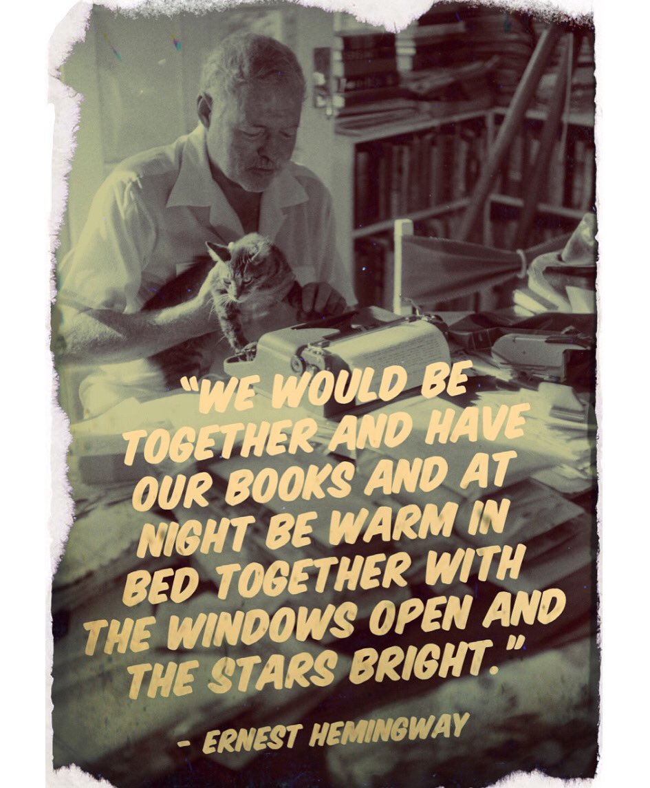 lefffffty's tweet photo. โ...we would be together and have our books and at night be warm in bed together with the windows open and the stars bright.โ โ #ErnestHemingway #MovableFeast // hbd https://t.co/1vQybrTeuF