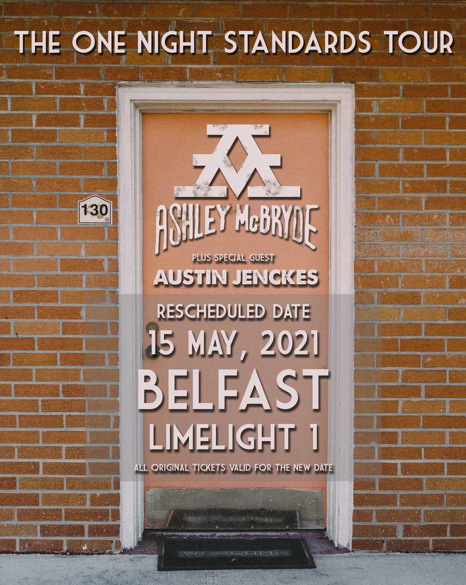 𝗚𝗜𝗚 𝗨𝗣𝗗𝗔𝗧𝗘 ✹ @AshleyMcBryde's sold out gig at Limelight 1 has now been rescheduled for Sat 15th May 2021 with @AustinJenckes announced as support. All original tickets remain valid!