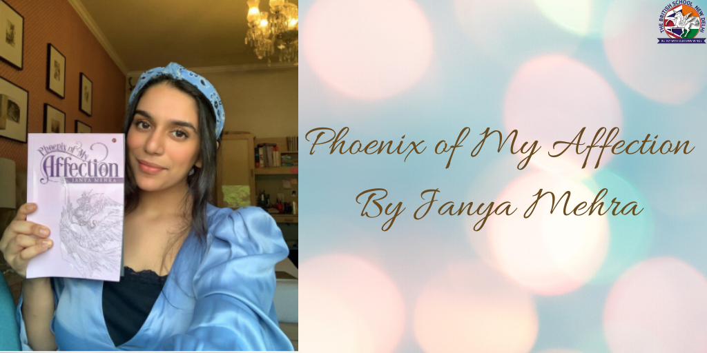 TBS_Delhi's tweet photo. Congratulations to Year 12 student Janya Mehra who has published her first book. Phoenix of My Affection is a collection of poems that explore the themes of love, betrayal, revenge, hurt and forbidden feelings. We can't wait to read it! https://t.co/0fsKvI8cUZ