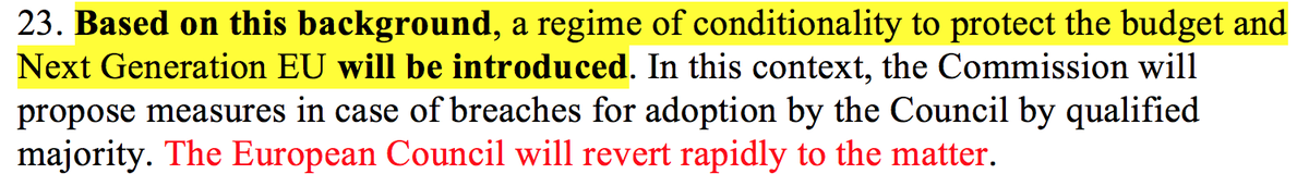 5/ Another positive development: agreement in principle to introduce "regime of conditionality" in relation to all funds with reference to “based on this background” = regime must be connected to breaches of Art 2, including rule of law (will deal with sentence in red later)