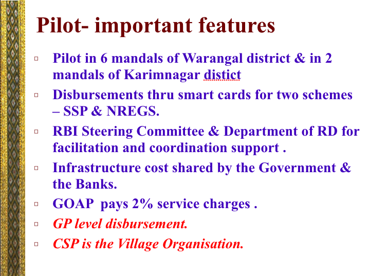 This entire project was new for banks and even by AP govt. So  @RBI was monitoring the pilot and you have AP govt pitching how great their solution was in finding duplicate accounts and saving money.  https://web.archive.org/web/20101203045436/http://www.rd.ap.gov.in/SmartCard/RBI.pps