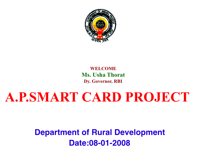 This entire project was new for banks and even by AP govt. So  @RBI was monitoring the pilot and you have AP govt pitching how great their solution was in finding duplicate accounts and saving money.  https://web.archive.org/web/20101203045436/http://www.rd.ap.gov.in/SmartCard/RBI.pps