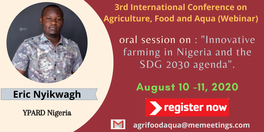 RussellEliza12's tweet photo. #Oral_Session on "Innovative #farming in Nigeria and the #SDG 2030 agenda". #Honored to have #EricNyikwagh, #YPARD #Nigeria #RegisterNow to book your slots for #AgriFoodAqua2020 #Webinar #August 10 -11, 2020.
Mail us: agrifoodaqua@memeetings.com https://t.co/NCKt6aSmjC
