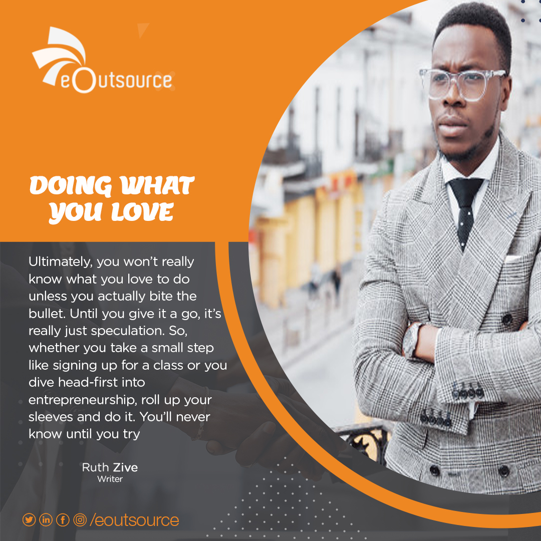 eOutsourceGH's tweet photo. You may not really know what you love to do unless you actually bite the bullet. Until you give it a go, it is really just speculation.
#eoutsourcegh #tuesdaytips #ShowbizAgenda #jobsearchtips #outsourcing #humanresources #careeradvice https://t.co/Gjs0flV5OT