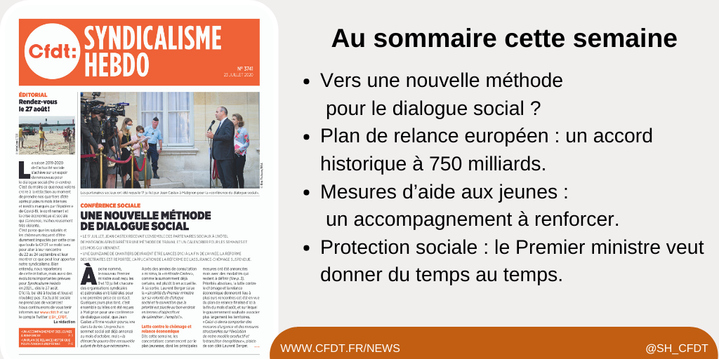 SH_CFDT's tweet photo. En Une du dernier #SyndicalismeHebdo de la saison, on revient sur la rencontre entre @JeanCASTEX et les partenaires sociaux.
Et en édito, on vous donne rendez-vous le 27 août pour le prochain n° de SH... mais vous pouvez nous suivre tout l'été sur #Twitter et sur www.@cfdt.fr ! https://t.co/4KIqNvDL2U