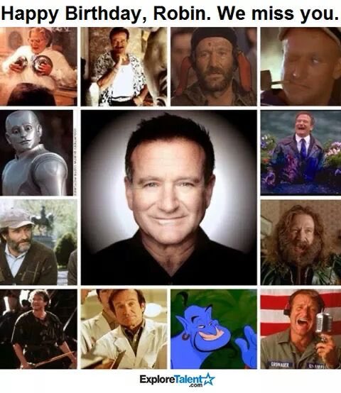 Happy Birthday to the late great Robin Williams!!!        Rest In Peace!     