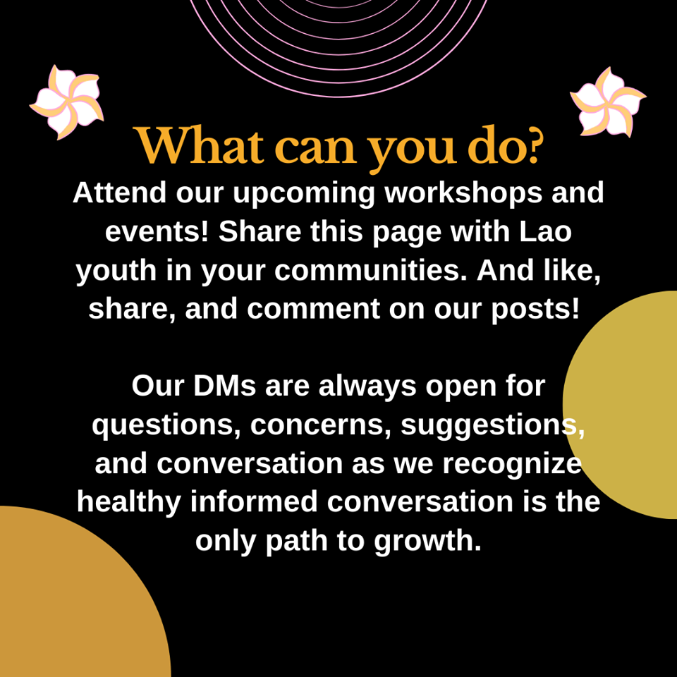 Lao Youth Forums is a new platform for members of the second generation and Generation Z to build a supportive community while engaging in conversations on current issues and experiences as Lao youth.

IG: laoyouthforums
FB: Lao Youth Forums

About: instagram.com/p/CCwiVcgnlcR/