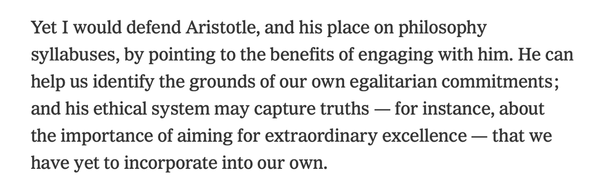 sort of predictable, sort of surprising: that the key arguments *for* reading Aristotle are to see how he's wrong where "we" are "right" or to identify where he is "right"