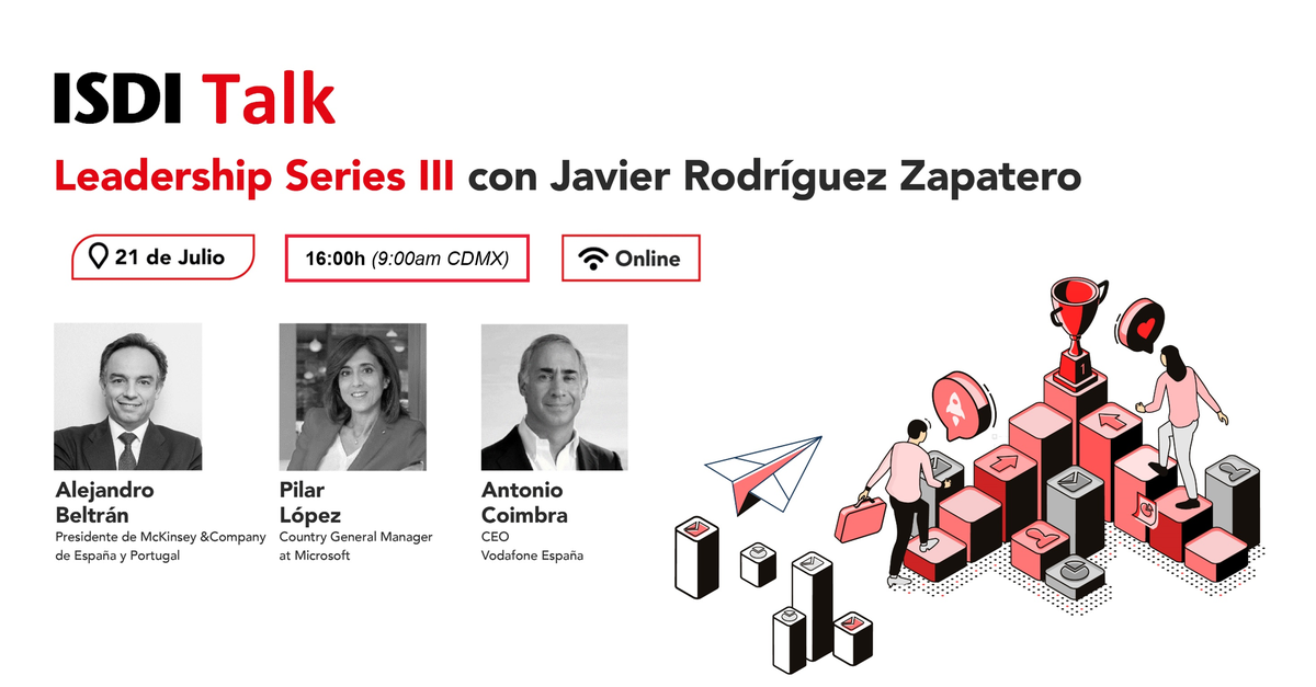 ISDI_edu's tweet photo. A las 16h comienza nuestra última #ISDITalk del verano. Hoy en #LeadershipSeries con @zapatero_, invitamos a Alejandro Beltrán, Leader for EMEA de @McKinsey; @pillopez, Country General Manager de @MicrosoftES; y @Coimbra1960, CEO de @vodafone_es. ¿Te unes? #TheWorldISDIgital https://t.co/3UIvAuMBdu