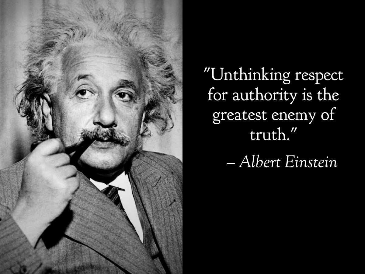 Unthinking Respect For Authority Is The Greatest Enemy Of Truth Marc Perrone ✊🏳️‍🌈 On Twitter: ""Unthinking Respect For Authority Is The Greatest  Enemy Of Truth." - Albert Einstein #1U #Canlab #Unionstrong  #Tuesdaythoughts Https://T.co/Ecpfr1Sf5Q" / Twitter