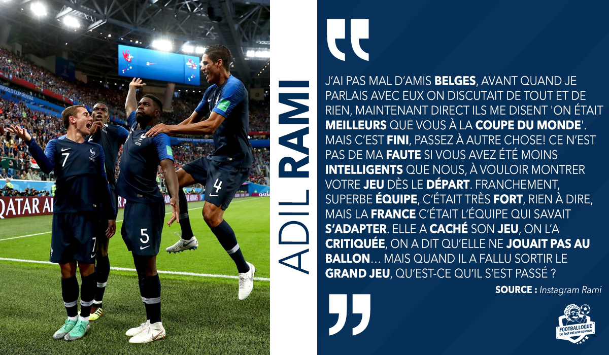 [#CM2018🏆] Adil Rami à propos des belges après France🇫🇷 - 🇧🇪Belgique 💬 : 'C’est fini, passez à autre chose ! Ce n’est pas de ma faute si vous avez été moins intelligents que nous, à vouloir montrer votre jeu dès le départ !' 👊

(IG : adilrami)