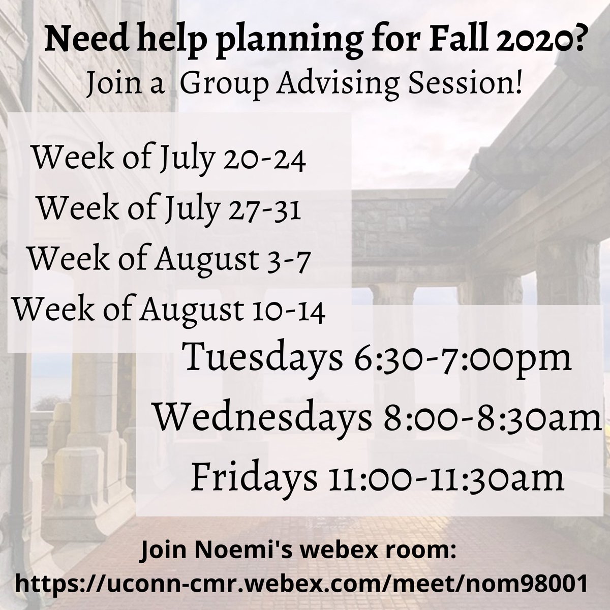 Hey Huskies! Noemi is here to help you with your Fall 2020 plans! Join a group session to gain a better understanding of the overall changes for the semester, the 5 modes of instruction, and seek support! 

Link:
uconn-cmr.webex.com/meet/nom98001