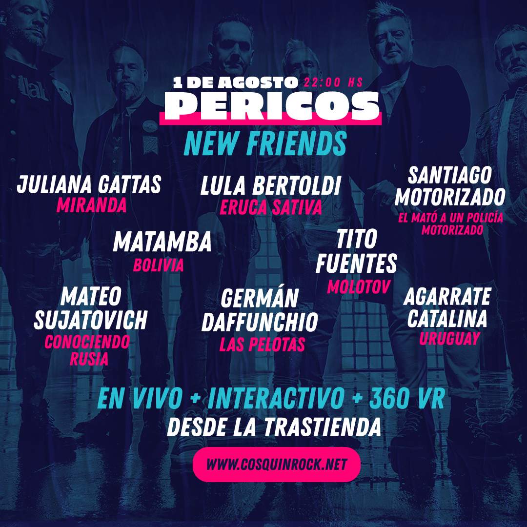 ¡Falta poco para Cosquín Rock Online 🌍!
🙌 Mientras tanto te invitamos a un show en vivo, interactivo y en 360VR 🙌

🎉 PERICOS NEW FRIENDS 🎉 en cosquinrock.net 📲
🗓 1 de Agosto 🕙 22 hs ARG
➡ Accede a la invitación registrándote en cosquinrock.net
