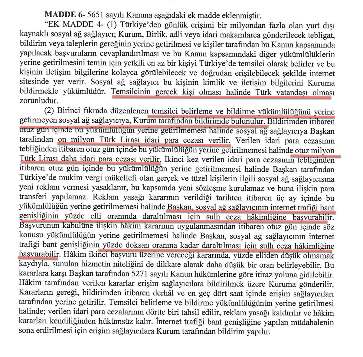The draft also requires social media platform operators to establish local offices in Turkey. Otherwise they will face substantial fines and more worryingly their Internet bandwith will be restricted 50-90% in case of refusal to come to Turkey.
