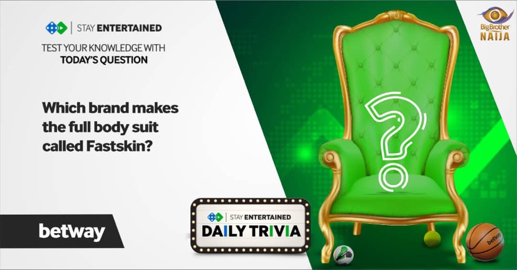 Betway_Nigeria's tweet photo. Betway BBNaija Trivia
Day 2, Question 2

"Which brand makes the full body suit called Fastskin?"

Note: Retweet, must be following and reply as many time with the hashtag #BetwayTrivia.

Remember: Winners will be selected randomly. #BetwayGameOn https://t.co/NTEWojSKXh