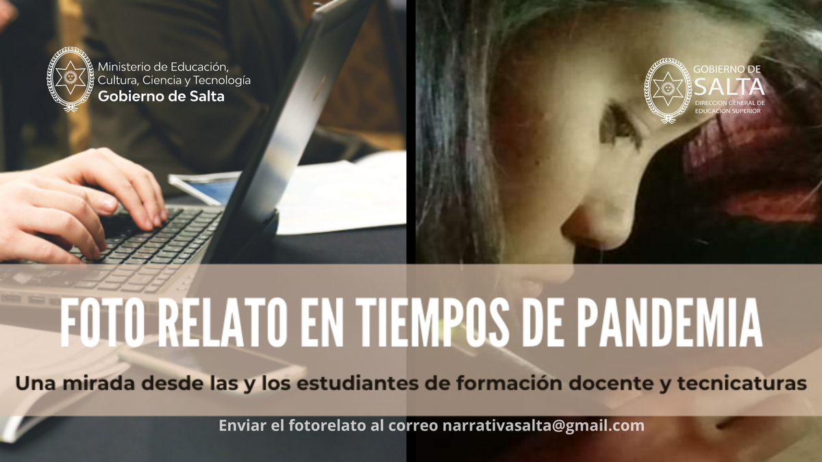 Podes enviar tu fotorelato a narrativasalta@gmail.com <a href="/MEducacionSalta/">Ministerio de Educación de Salta</a> <a href="/eycarrizo/">Elizabeth Carrizo</a> <a href="/SaltaSuperior20/">Superior Salta 2020</a>