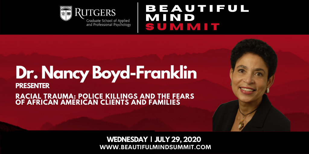 RutgersGSAPP's tweet photo. The killing of George Floyd has exposed the realities of systemic racism in the US. At our #BeautifulMindSummit on Wed., July 29, Dr. Nancy Boyd-Franklin will give a presentation to address this issue. To register: https://t.co/BdaIdqSXLn. https://t.co/mPG2fyLU5k