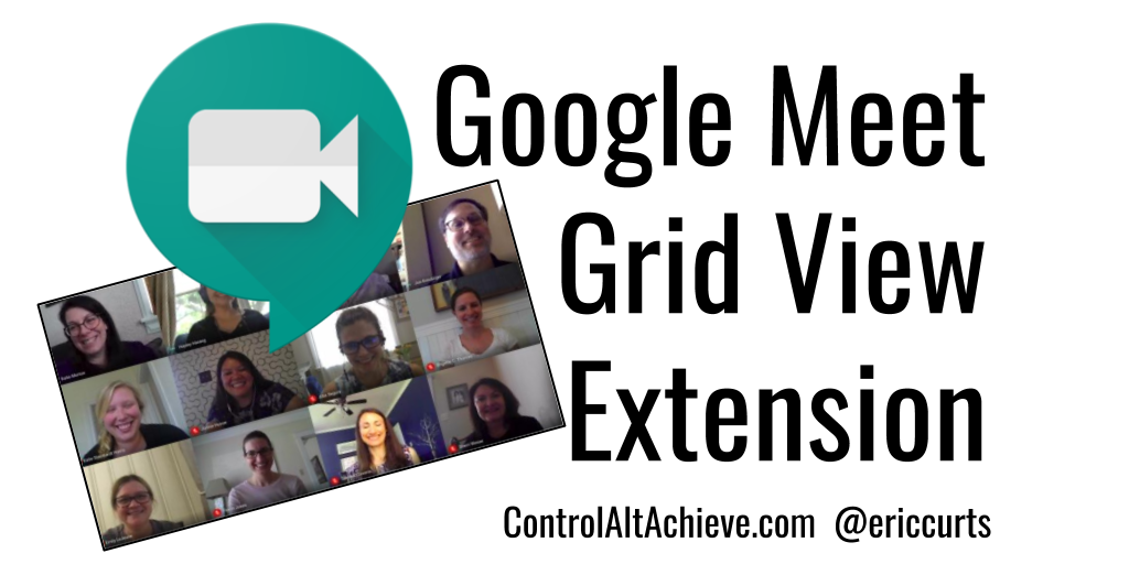 ericcurts's tweet image. See Everyone with the Google Meet Grid View Extension controlaltachieve.com/2020/03/meet-g… #GSuiteEDU
#ControlAltAchieve