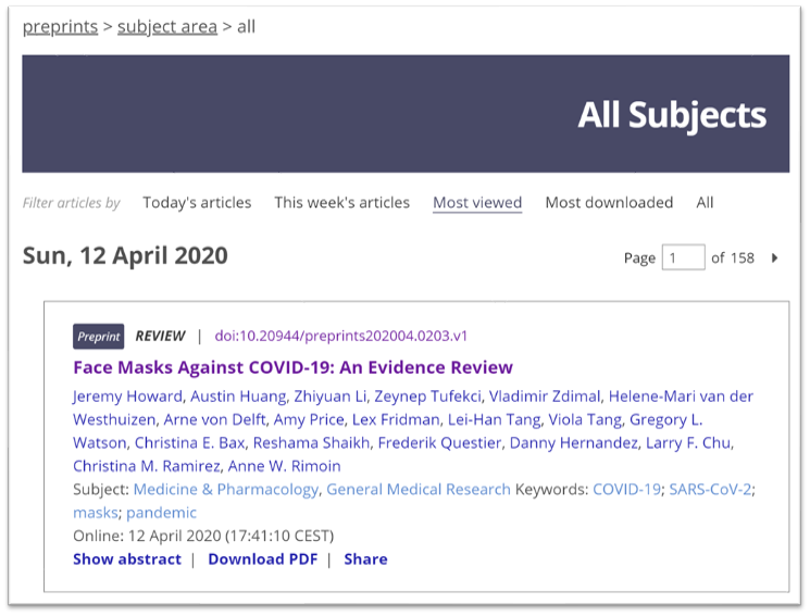 Our review of the evidence for masks, from 155 references, is the most viewed paper ever on  http://preprints.org . It is now being reviewed at PNAS.