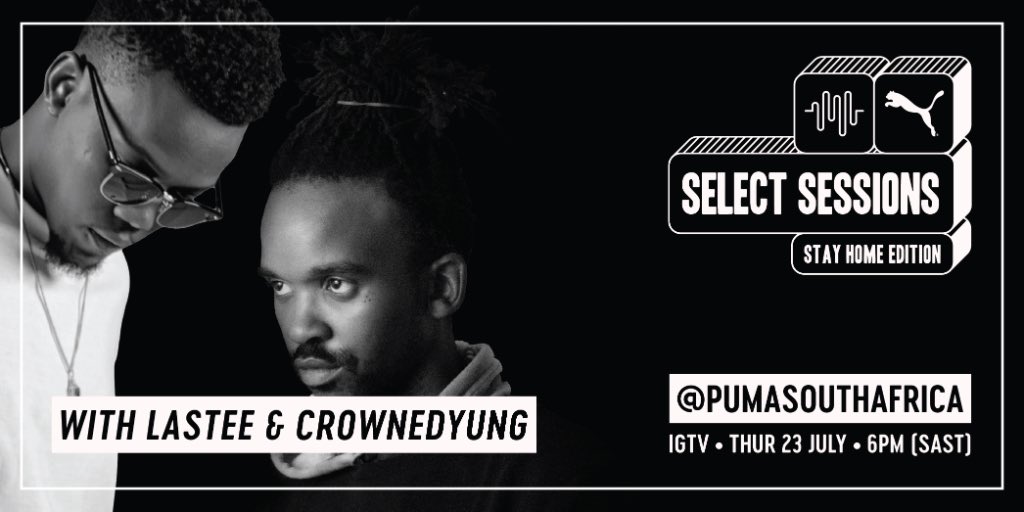 iAmLastee's tweet photo. @PUMASouthAfrica Is Hosting @crownedYung and myself on Thursday the 23rd of July On @PUMASouthAfrica’s IGTV .  #BlackOut Edition.  Do Not Miss!!!  #SelectSessions #StayHomeEdition https://t.co/TYTUDqDi4J