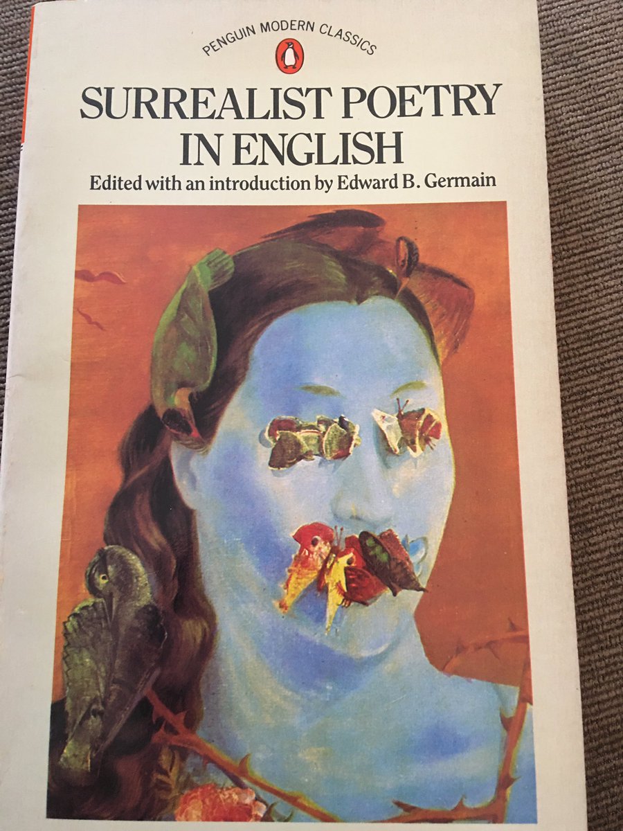 Relatively few card-carrying Surrealists are represented in this anthology. The book illustrates the remarkable extent to which surrealism influenced avant-garde poetry in the Anglophone world. And as for Harry Crosby: for me it was love at first sight