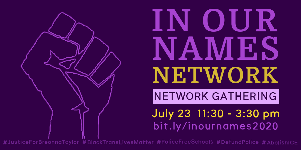 interruptcrim's tweet photo. Don't miss the #InOurNamesNetwork Gathering! Join network members Thursday for a lively discussion and strategy session on campaigns #JusticeforBreonna #DefundPolice #AbolishIce #PoliceFreeSchools & to build safety for Black women, trans & GNC people: https://t.co/x2TydeUH2Q https://t.co/mVAMJp0tJH