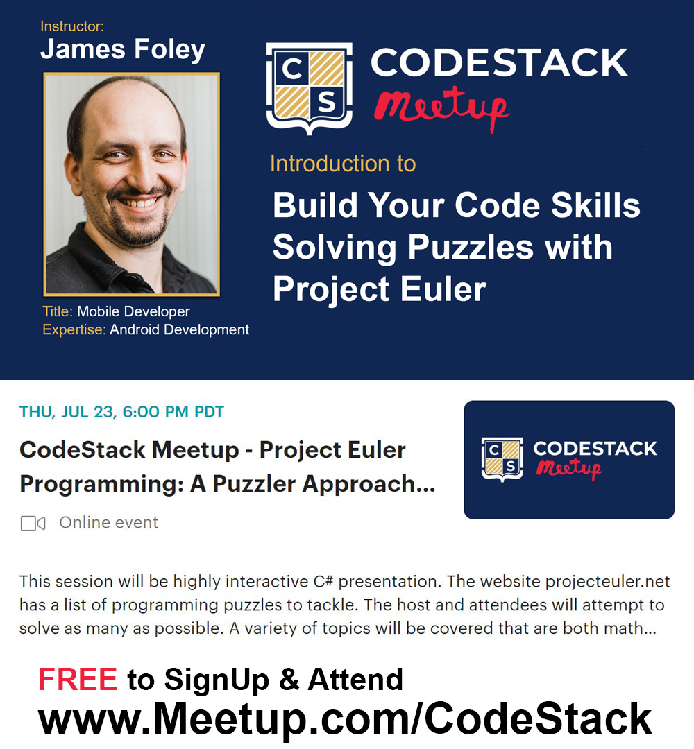 CodeStackStkn's tweet image. Free Interactive Virtual Meetup! Learn C# by solving puzzles on Project Euler. The host and attendees will attempt to solve as many as possible. Visit Meetup.com/CodeStack to reserve your spot.
#SJCOE #CodeStackAcademy #CSharp #ProjectEuler #Coding #Programming #Meetup