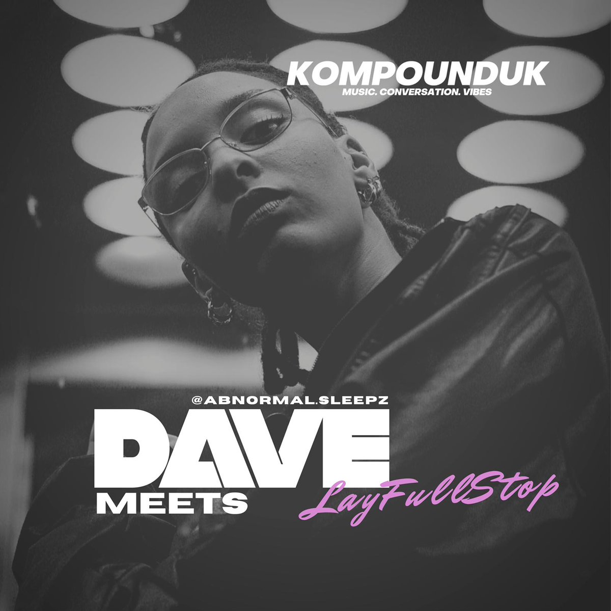 abnormalsleepz's tweet photo. Tomorrow at 7PM LIVE VIA @kompounduk 

Queen @LayFullStop joins me for #DaveMeets https://t.co/FXC5wQdF11