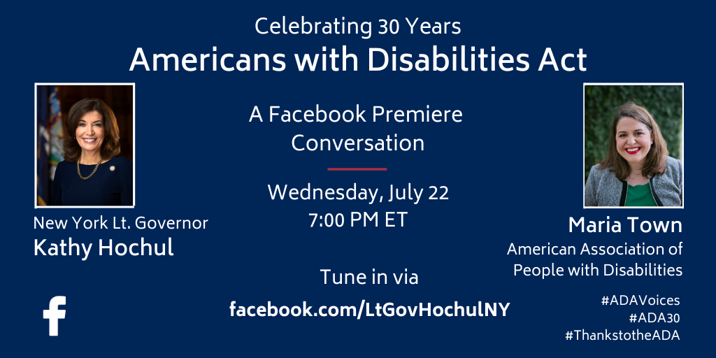 Watch the conversation with Maria Town of the American Association of People with Disabilities reflecting on the 30th anniversary of the Americans with Disabilities Act premiere on my Facebook page on Wednesday at 7 PM ET ➡️ https://www.facebook.com/ltgovhochulny