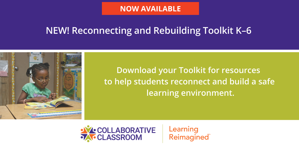 CollabClassroom's tweet photo. Reconnecting and Rebuilding will be the biggest job for educators as they start the new school year- whether distance, in-person, or blended. Download the Collaborative Classroom Reconnecting and Rebuilding Toolkit for K–6 - with resources and lessons. https://t.co/cgO6TToi0K https://t.co/H0RnXfA39B