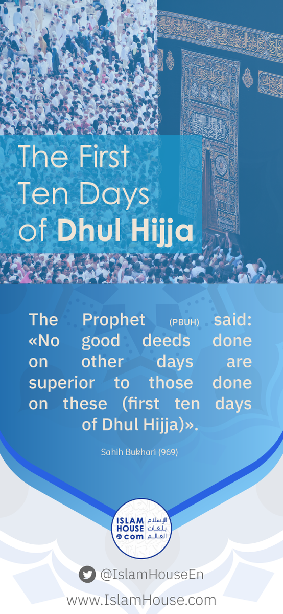 IslamHouseEn's tweet photo. We ask Allah for His blessings in the ten days of Dhul Hijja 🤲🏻. Retweet and resend the post to remind your brothers and sisters of this great opportunity from Allah🌹. #Islam #Hajj2020 https://t.co/WxOijkmPhf