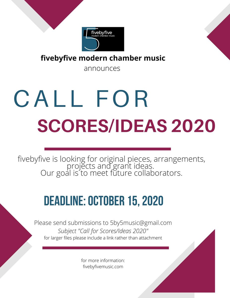 fivebyfive is excited to announce our Call for Scores / Ideas 2020! 

We are looking for original pieces, arrangements, projects and grant ideas. Our goal is to meet future collaborators.

Deadline is October 15, 2020.

Please send submissions to 5by5music@gmail.com