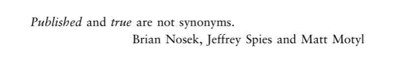 The opening quote of the chapter is a sentiment really wish more people took to heart. Published means ‘survived peer review’ it does not mean ‘proven to be correct’. This should be self evident but is too often ignored, including by people who should know better.