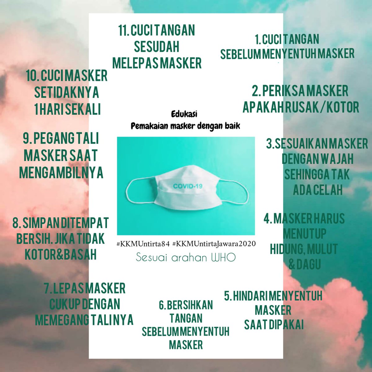KKMTematik84's tweet photo. [KKMDay3] Hallo Teman-teman. Kali ini kami akan membagikan informasi mengenai cara Pemakaian masker sesuai arahan WHO. 

Saat memakai masker, ternyata ada beberapa hal yang harus diperhatikan.  

#KKMUntirta84 #KKMUntirtaJawara2020 
#AyoPakaiMasker https://t.co/6QsP4slrkg