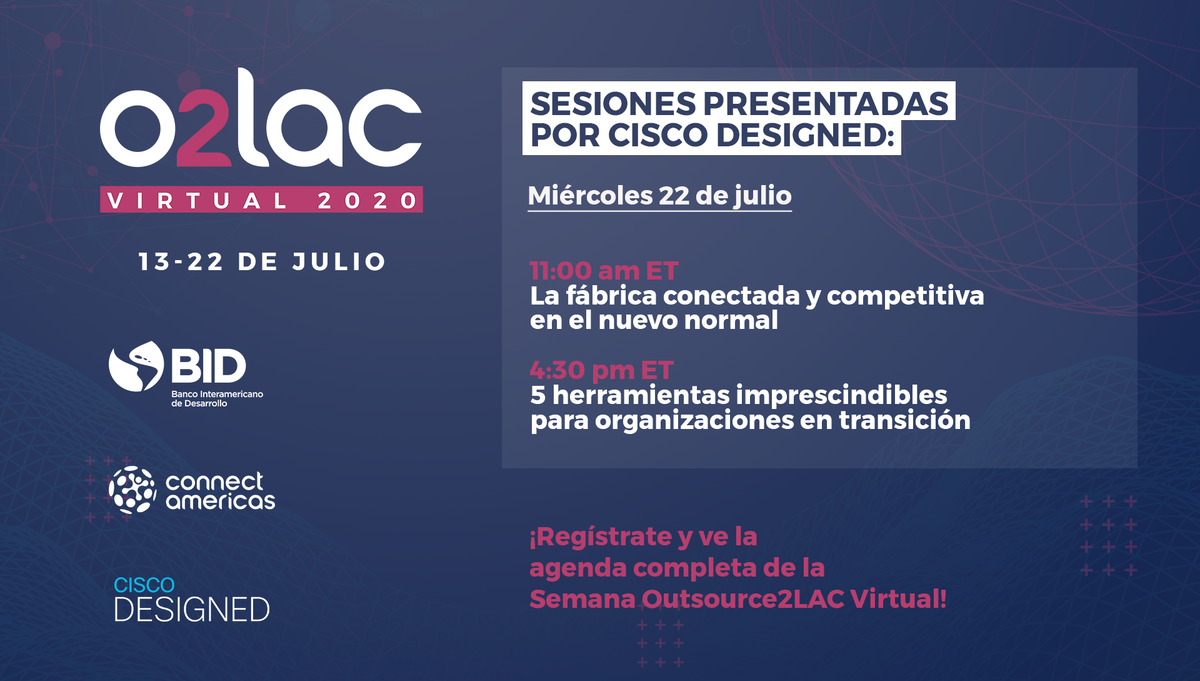 connectamericas's tweet photo. Sesiones en #O2LAC2020 presentadas por @Cisco_La mañana 22 de julio a las 11:00 AM EST y 16:30 PM EST.

¡No olvides registrarte para acceder a estas y más sesiones en vivo! @el_BID 
 https://t.co/hJITvBW2YB https://t.co/DOEkvFzDU7