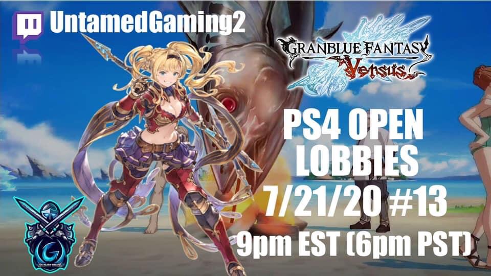 LIVE! 

Granblue Fantasy Versus PS4 Open Lobbies #13 7/21/20 (USA/Canada) 9pm EST (6pm PST) twitch.tv/untamedgaming2

Subscribe for free by using Twitch Prime here! twitch.tv/primed
