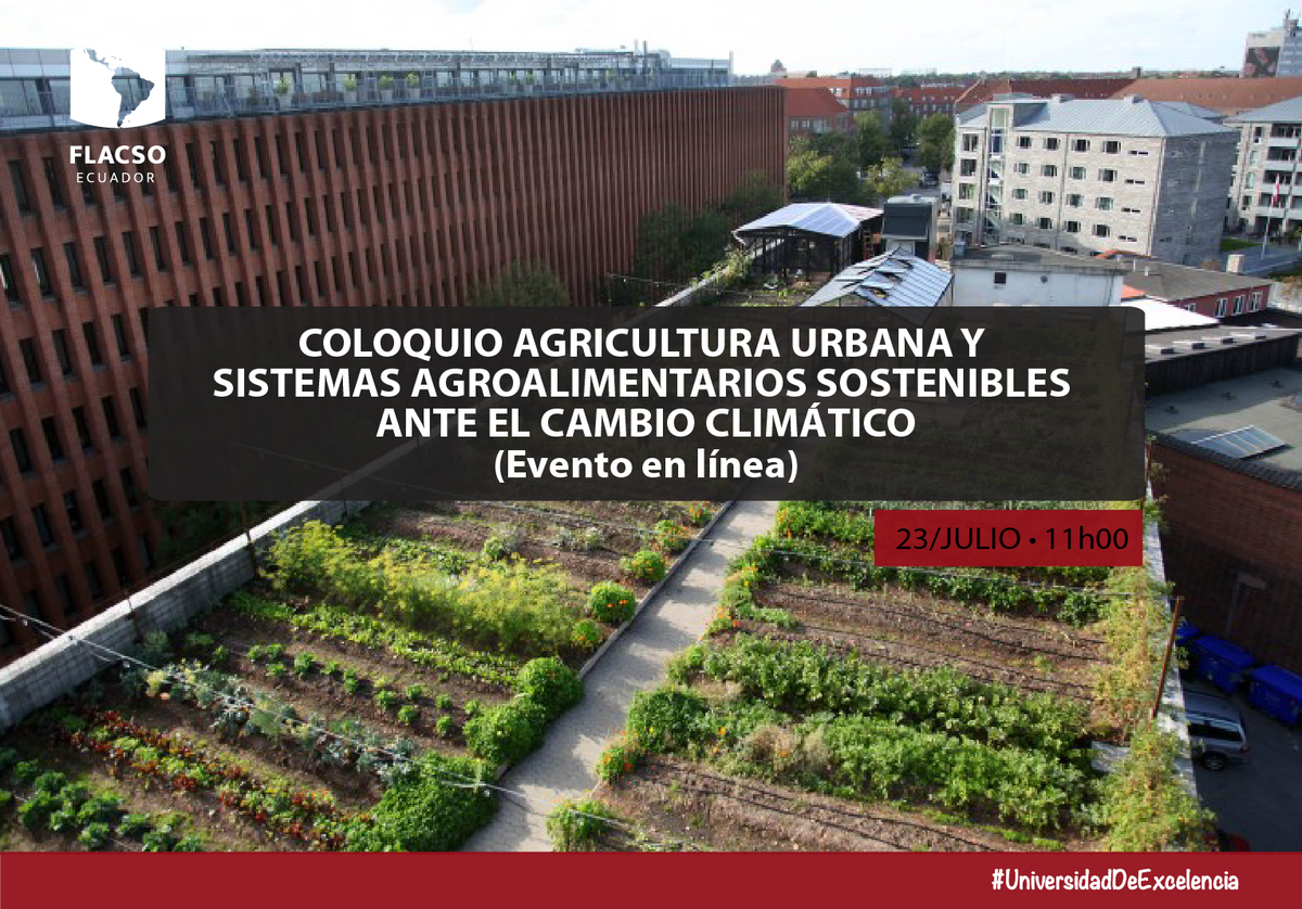 eurtflacso's tweet photo. #EventoenLinea | Agricultura urbana y sistemas agroalimentarios sosstenibles ante el cambio climático
 
📅Fecha: Jueves 23 de Julio 
🕑Hora: 11:00 - 12:00
💁 Inscripción: https://t.co/7bDpaJQ60n https://t.co/iX0WgFHCT9