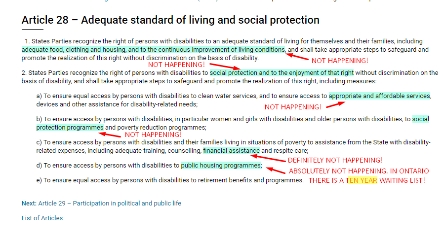 financially. A guaranteed livable/basic income would go a very long way to at least ensure that Article 28 of the UN Convention was being upheld, but no level of government cares enough about PWD to even abide the legally binding Convention they agreed to, in 2018.
