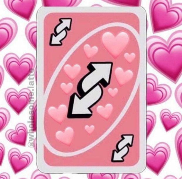 Uno Reverse Card Love  Uno cards, Reverse uno card hearts, Cute