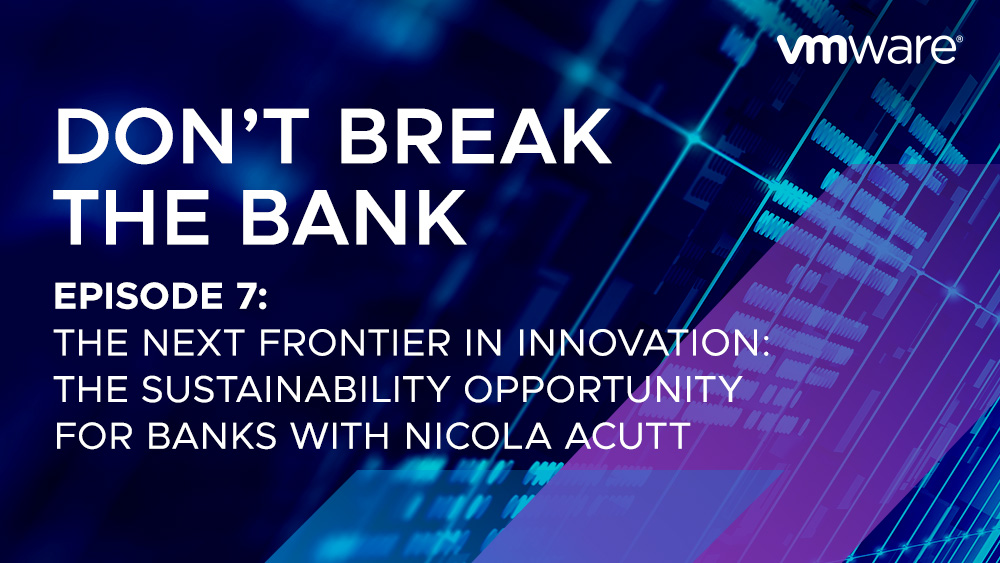 VMware_EMEA's tweet photo. Listen to ep 7 of Don't Break the Bank podcast to hear @NicolaAcutt teach @MatthewON and Brian just how critical sustainability is to #BankingIT - in more ways than you might expect. https://t.co/bIDatasSHs https://t.co/savxeE2FR4