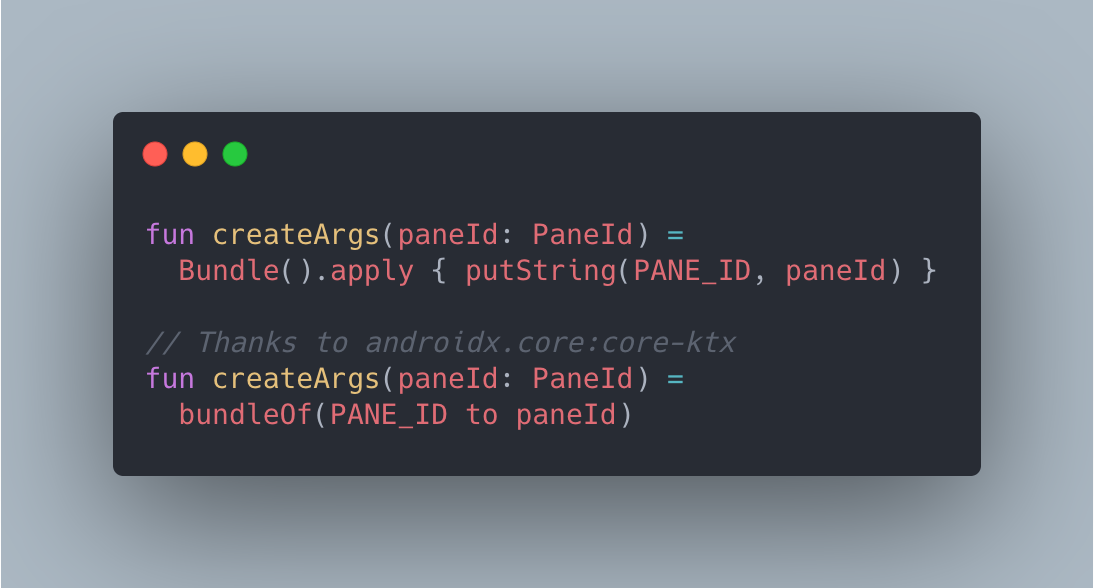 #tip: Use `bundleOf()` to quickly create a bundle with Arguments. #AndroidDev #AndroidKtx
