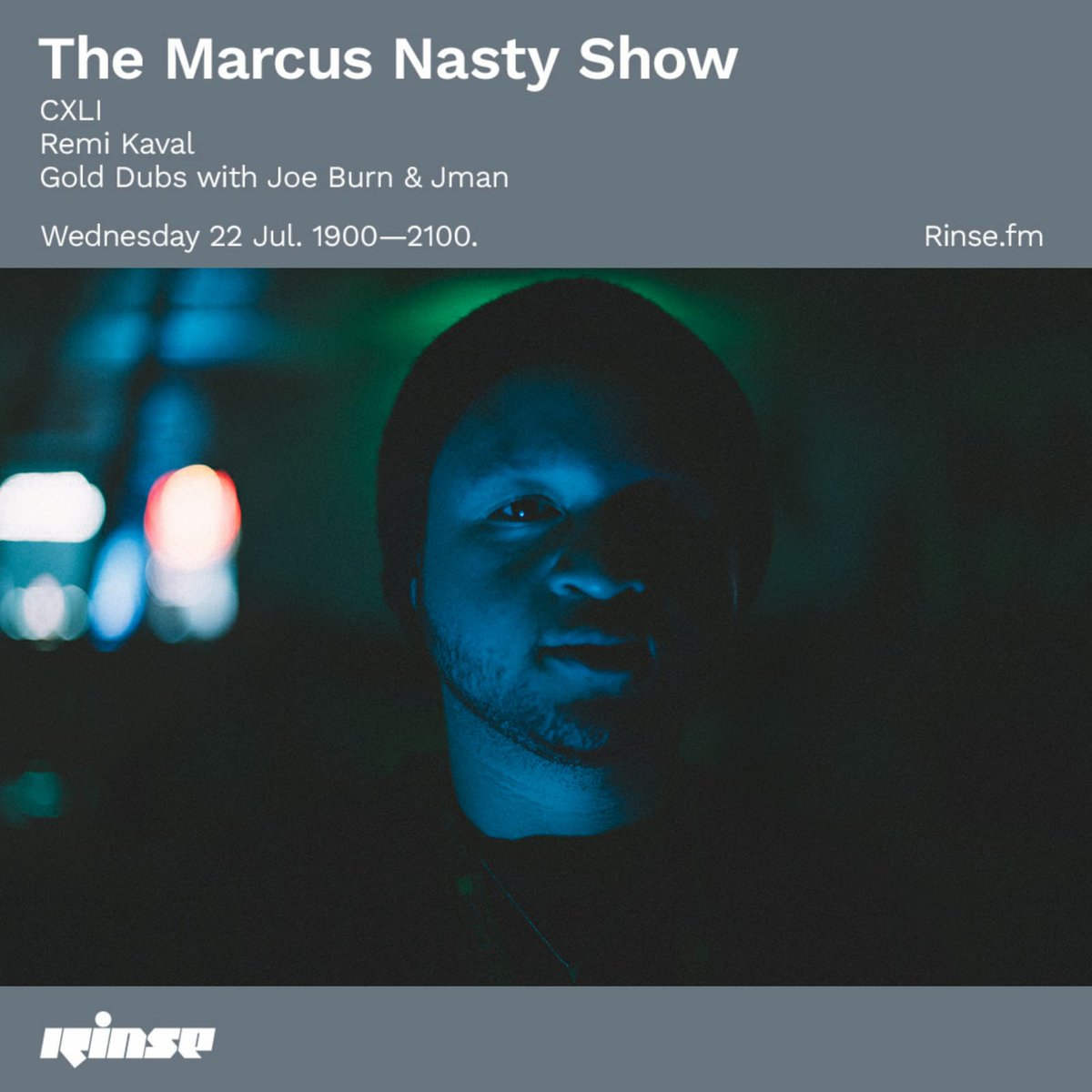 RinseFM's tweet photo. Coming through at 7PM it's The @MarcusNasty Show w/ #CXLI, #RemiKaval, @Golddubs with #JoeBurn & #Jman
Lock in on https://t.co/Q0ed1ktSEG & 106.8FM
#RinseFM https://t.co/5uBIXLksIr
