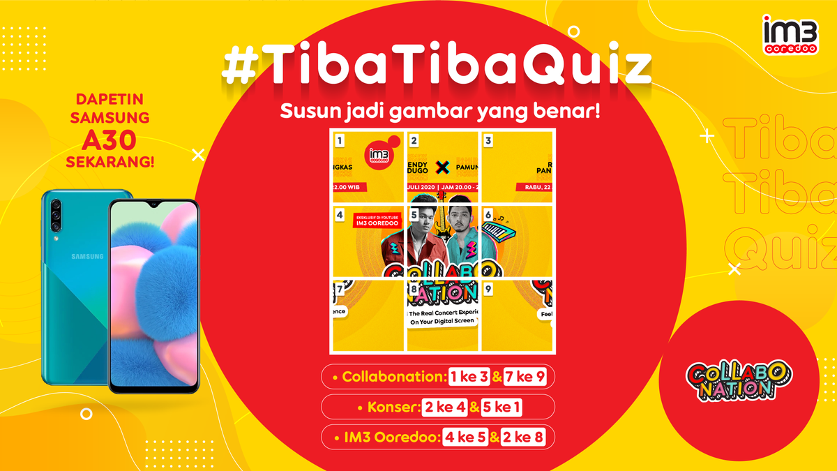 GIVEAWAY Samsung A30 🎉

Clue: instagram.com/p/CCiIEognplG/ 

Langsung aja FOLLOW, RT, &amp; REPLY jawabanmu, gunakan #TibaTibaQuiz &amp; #IM3Ooredoo, mention 3 temen yang follow Twitter IM3 Ooredoo.

Reply yang banyak sampai 25 Juli ya.

S&amp;K: bit.ly/3g4uw7j