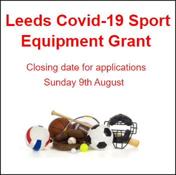 Leeds Covid-19 Sport Equipment Grant - small grants up to £300 for clubs who've a taken a serious financial hit during the lockdown period - for full details visit leedssportsfederation.org
