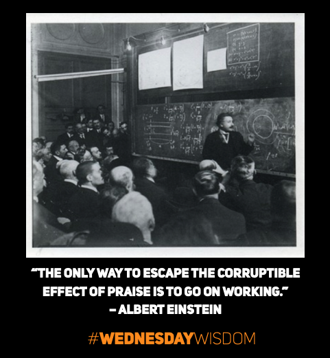AlbertEinstein's tweet photo. #WednesdayWisdom: “The only way to escape the corruptible effect of praise is to go on working.” – Albert Einstein https://t.co/KOy28z7iKy