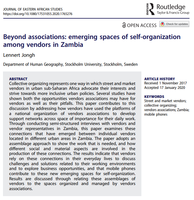 Finally, two papers examine the pursuit of livelihoods, albeit in quite different contexts. First, Lennert Jongh examines the role of street vendors' associations in connecting individual vendors, and facilitating cooperation in  #Zambia. https://www.tandfonline.com/doi/full/10.1080/17531055.2020.1765276