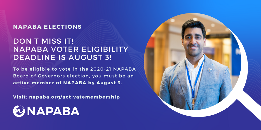 NAPABA's tweet photo. Don’t wait until the last minute! Make sure that you are an active member of NAPABA by Aug. 3 to be eligible to vote in the 2020-21 NAPABA Board of Governors election! https://t.co/1fykrhxrI0 https://t.co/lRiPQNbTWC