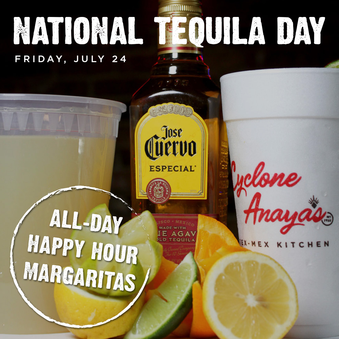 We’re celebrating National Tequila Day with all-day drink specials on our world-famous margaritas! Order carryout or reserve a table to savor happy hour margarita prices all day long this Friday, July 24. CycloneAnaya.com